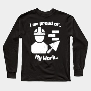 I am proud of This Work Bricklayer Long Sleeve T-Shirt